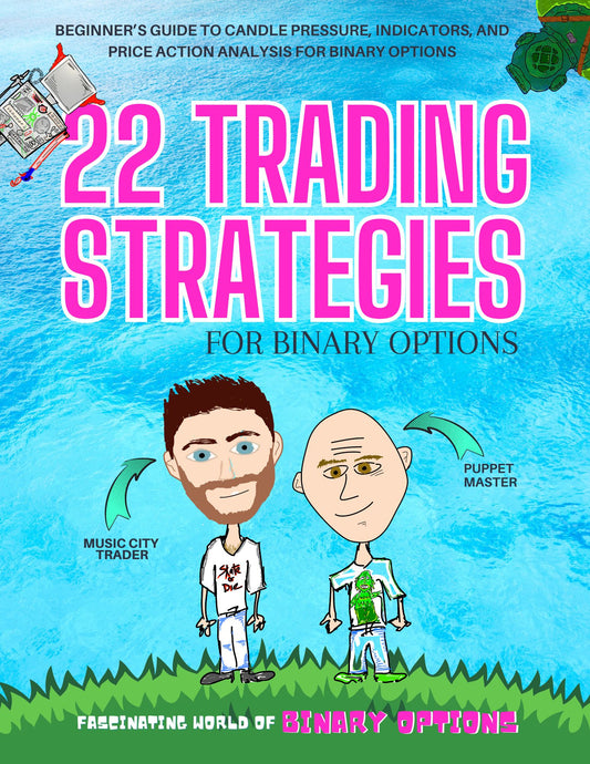 22 Trading Strategies for Binary Options | Binary Options First Edition | EBOOK