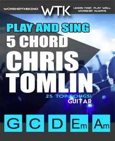 Play and Sing 4 Chord Chris Tomlin Songs - DIGITAL